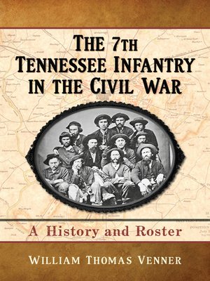 cover image of The 7th Tennessee Infantry in the Civil War